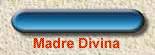 Madre Divina