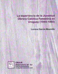 Libro "La experiencia de la Juventud Obrera Catlica Femenina en Uruguay (1944-1960)"